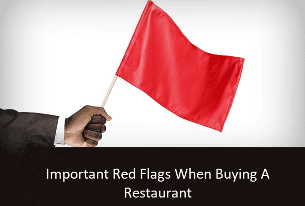 Important Red Flags When Buying A Restaurant