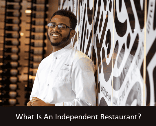 What Is An Independent Restaurant 