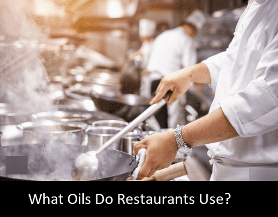 What Oils Do Restaurants Use?