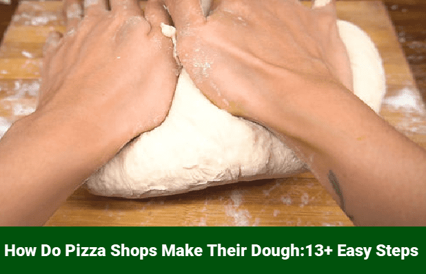 How Do Pizza Shops Make Their Dough
