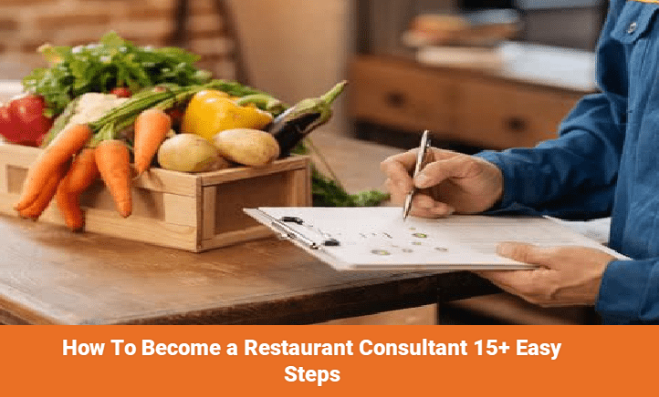How To Become a Restaurant Consultant