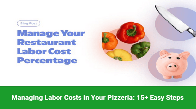Managing Labor Costs in Your Pizzeria