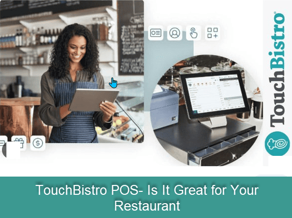 TouchBistro POS- Is It Great for Your Restaurant