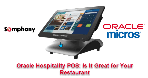 Oracle Hospitality POS- Is It Great for Your Restaurant