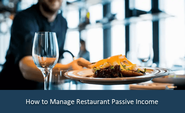 How to Manage Restaurant Passive Income